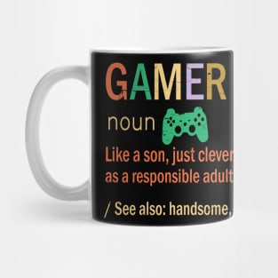 Gamer Son Like A Son Just Coleverly Disguised As A Responsible Adult Also Handsome Exceptional Mug